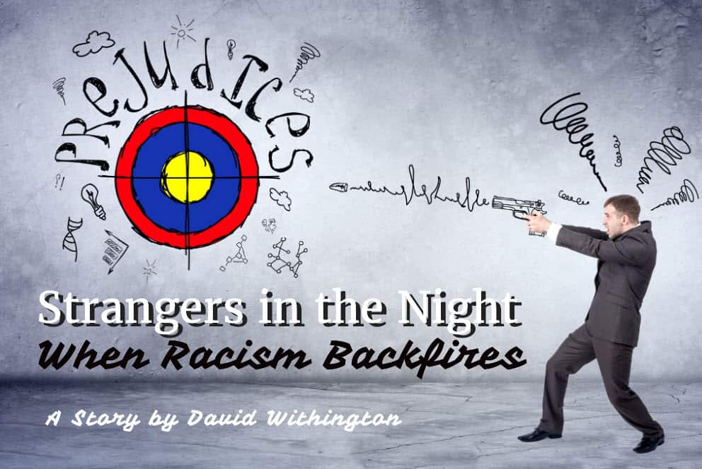 Strangers in the Night: When Racism Backfires