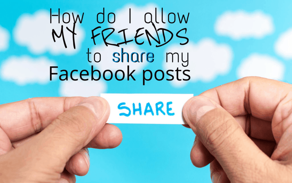 How to Make Facebook Posts Shareable