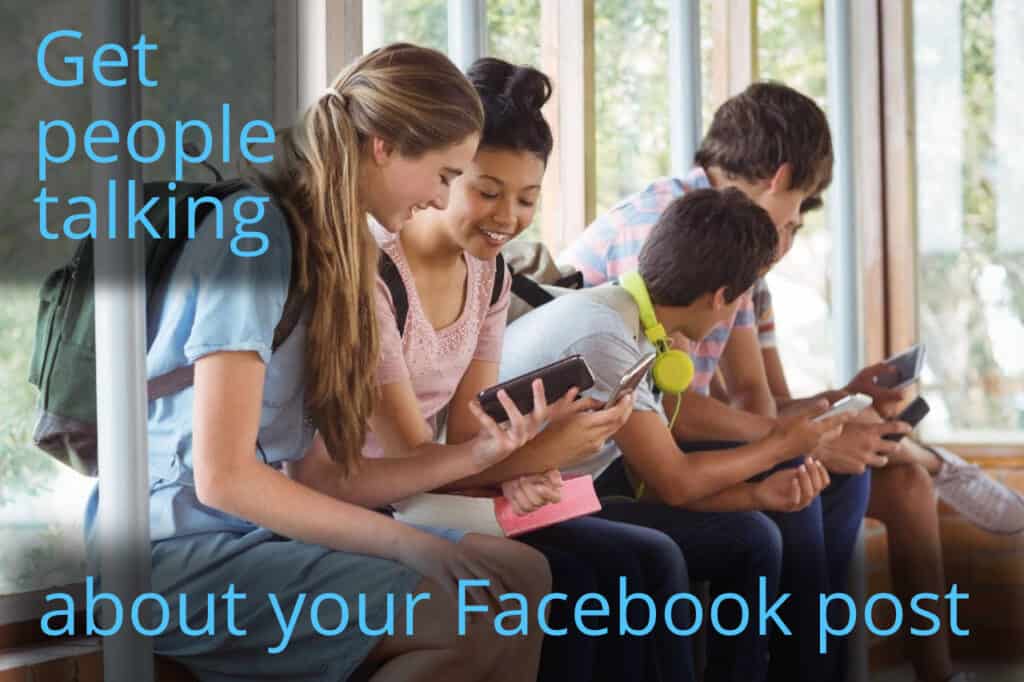 Get people talking about your Facebook post