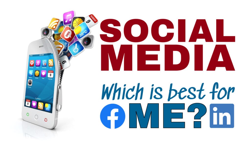 Which Social Media is Best For Me?